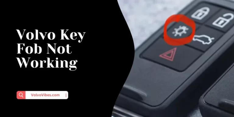 Volvo Key Fob Not Working