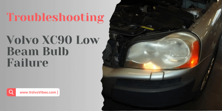 Troubleshooting Volvo XC90 Low Beam Bulb Failure