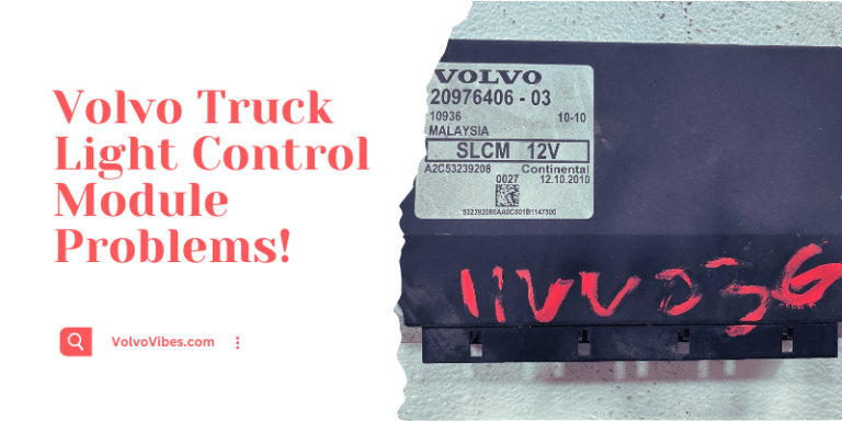 Volvo Truck Light Control Module Problems