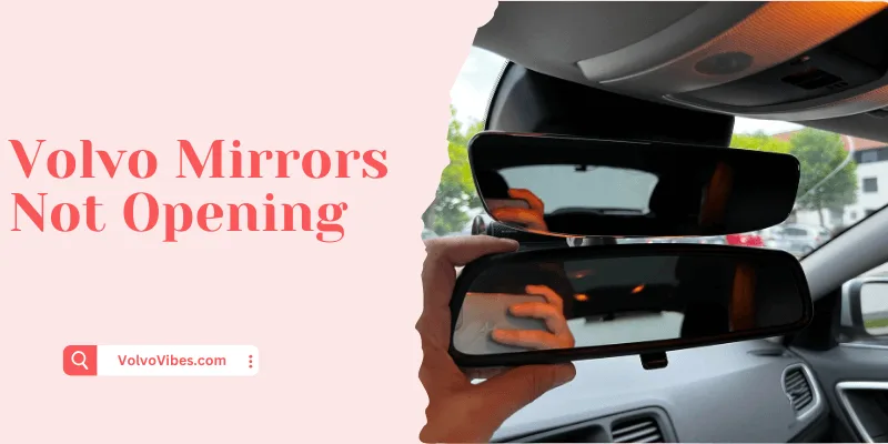 Volvo Mirrors Not Opening